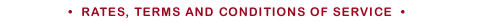 Rates, Terms and Conditions of Service